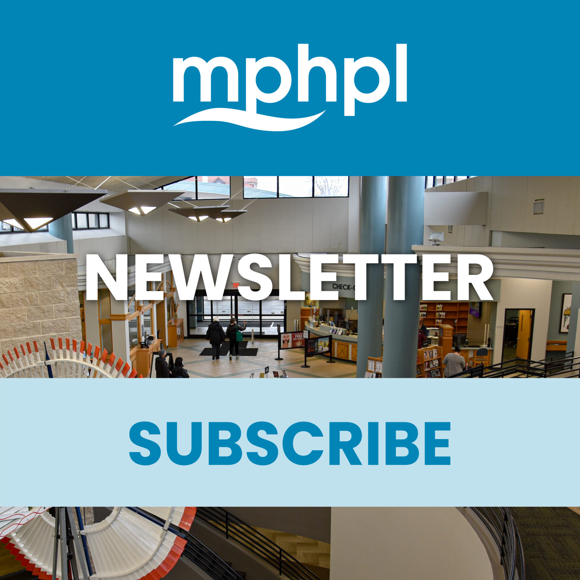 MPHPL Newsletter Stay Informed with What’s New at MPHPL by Signing Up for Our Monthly eNewsletter!
