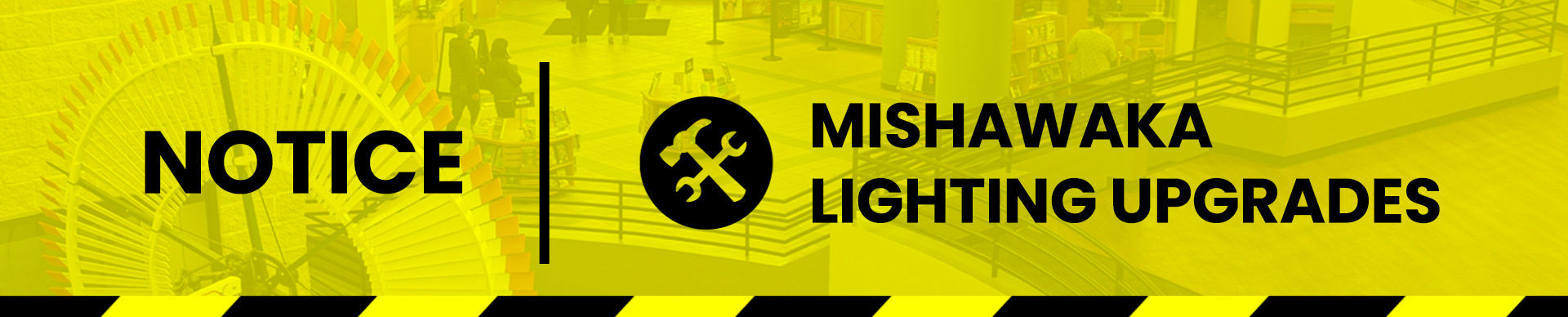 Notice: Mishawaka Library lighting upgrades Notice: Mishawaka Library lighting upgrades