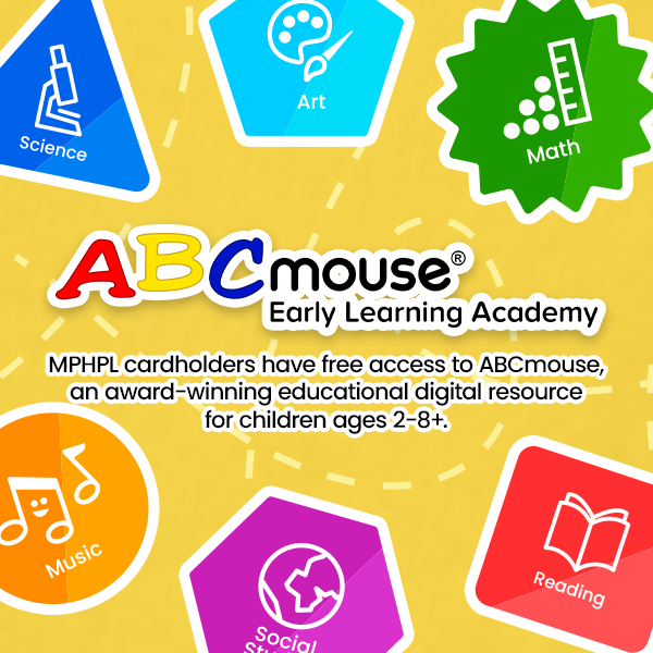 MPHPL Cardholders Get Free ABCmouse Access MPHPL Cardholders Get Free ABCmouse Accessing Academy MPHPL cardholders have free access to ABCmouse, an award-winning educational digital resource for children ages 2-8+.’