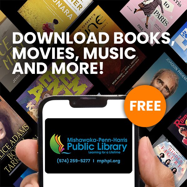An MPHPL card is the smartest card in your wallet Various eBook, DVD and music album covers. Cell phone screen displaying a MPHPL library card. ‘Download books, movies, music and more! Free - mphpl.org ’