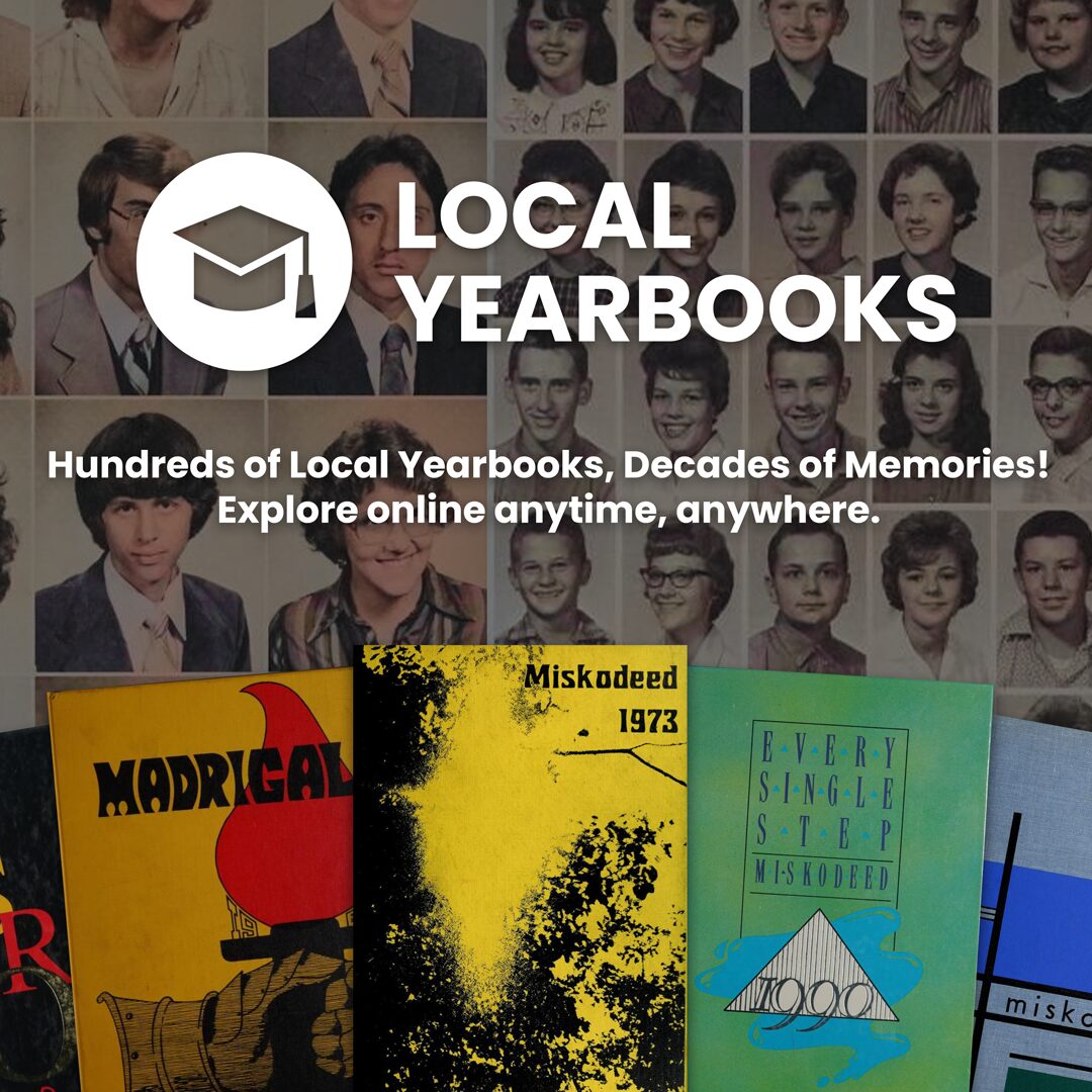 MPHPL Digital Local Yearbooks ‘Local Yearbooks. Hundreds of Local Yearbooks, Decades of Memories! Explore online anytime, anywhere.’