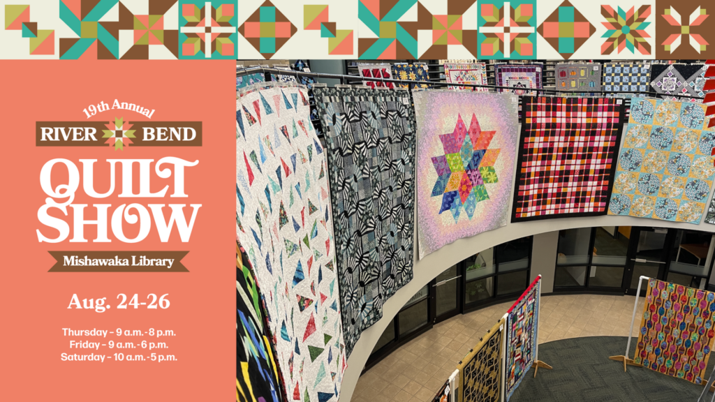 19th Annual, River Bend Quilt Show Aug. 24-26., Thursday - 9 a.m. -8 p.m., Friday - 9 a.m.-6 p.m., Saturday - 10 a.m. -5 p.m.