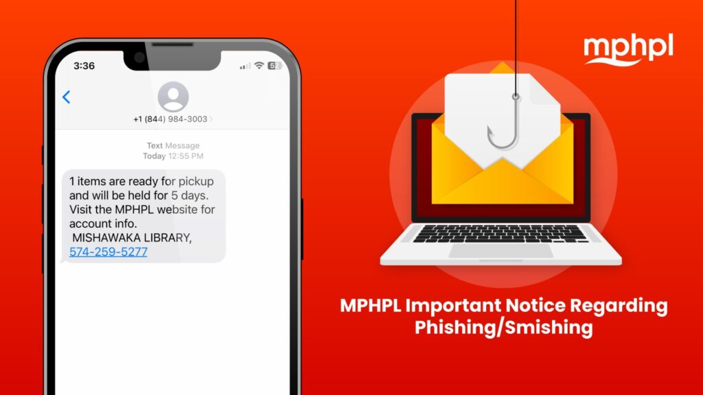 A fishing hook going into an envelope on a computer screen monitor. MPHPL logo and text on image, ‘MPHPL Important Notice Regarding Phishing/Smishing.’
