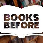 ‘Books Before’
