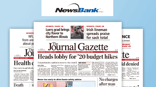 Three overlapping newspaper front pages are shown beneath the NewsBank, Inc. logo. The main visible headline on The Journal Gazette reads, Heads lobby for 20 budget hikes.