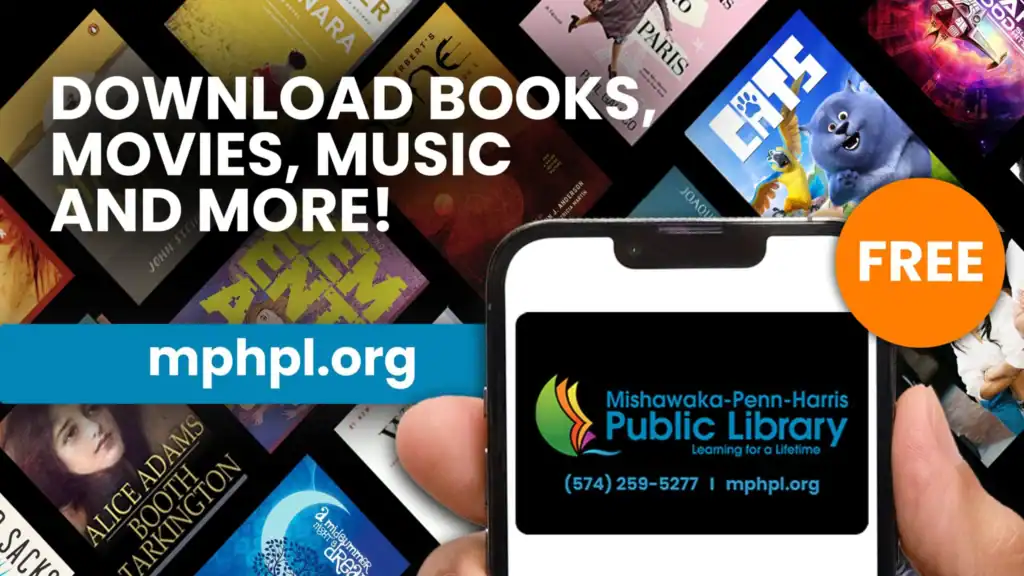 A person's hand holds a smartphone displaying a Mishawaka-Penn-Harris Public Library card on the phone's screen. The background shows colorful books and movie covers. 'Download free books, movies, music and more at www.mphpl.org.'