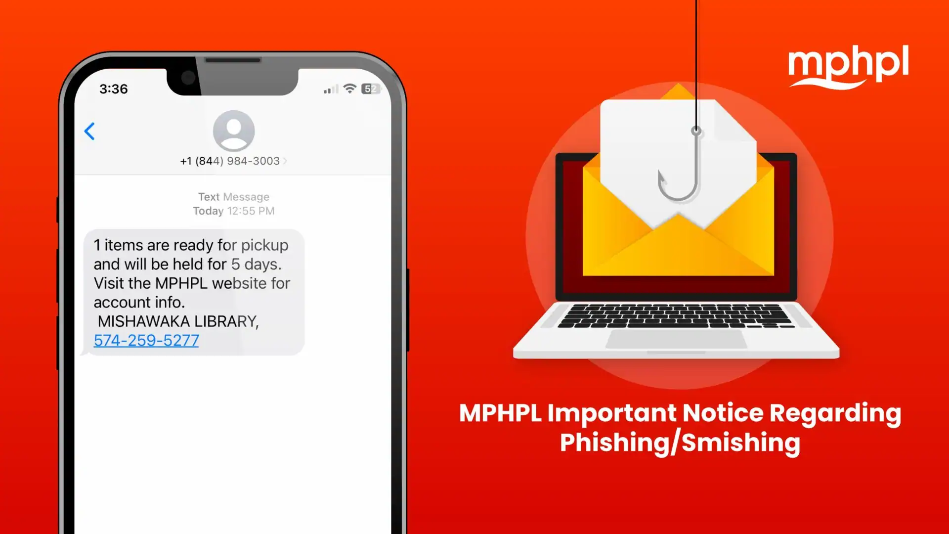Smartphone displaying a text about library pick up next to an illustrated phishing warning: a laptop with an envelope and hook. 'MPHPL Important Notice Regarding Phishing/Smishing.' MPHPL logo.