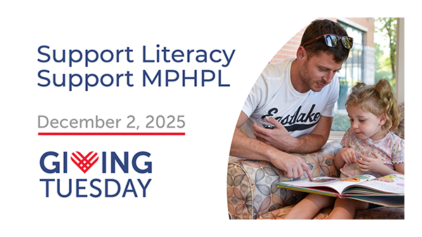 A man reads with a young girl sitting in a chair at the Harris Branch. "Support Literacy, Support MPHPL, December 2, 2025, Giving Tuesday."