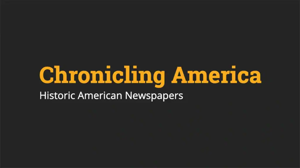 Chronicling America logo featuring the title in large, yellow text and text below reads 'historic american newspapers' on a dark grey background.