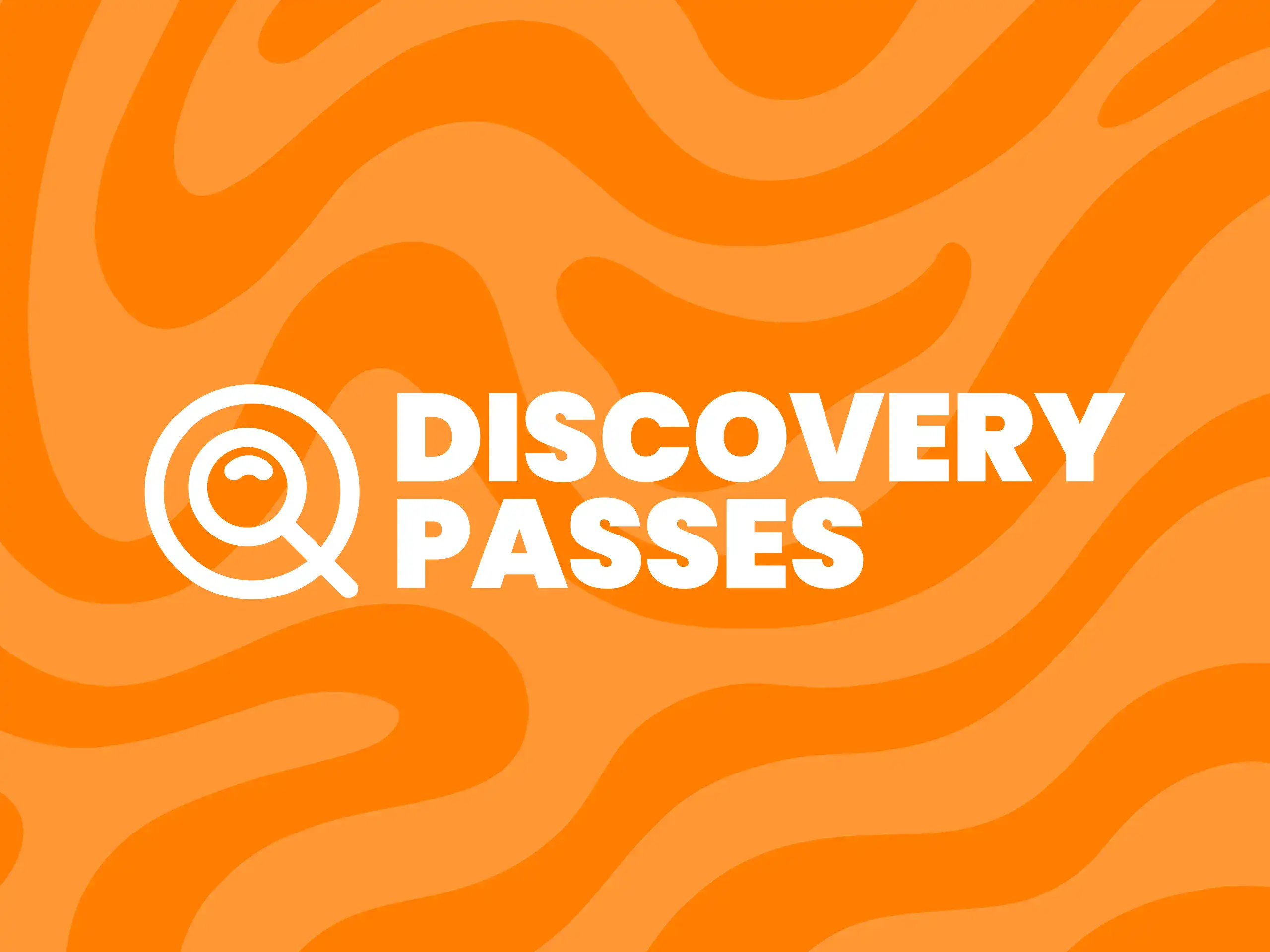 The image has an orange background with wavy patterns and features the words Discovery Passes in bold white letters next to a magnifying glass icon.