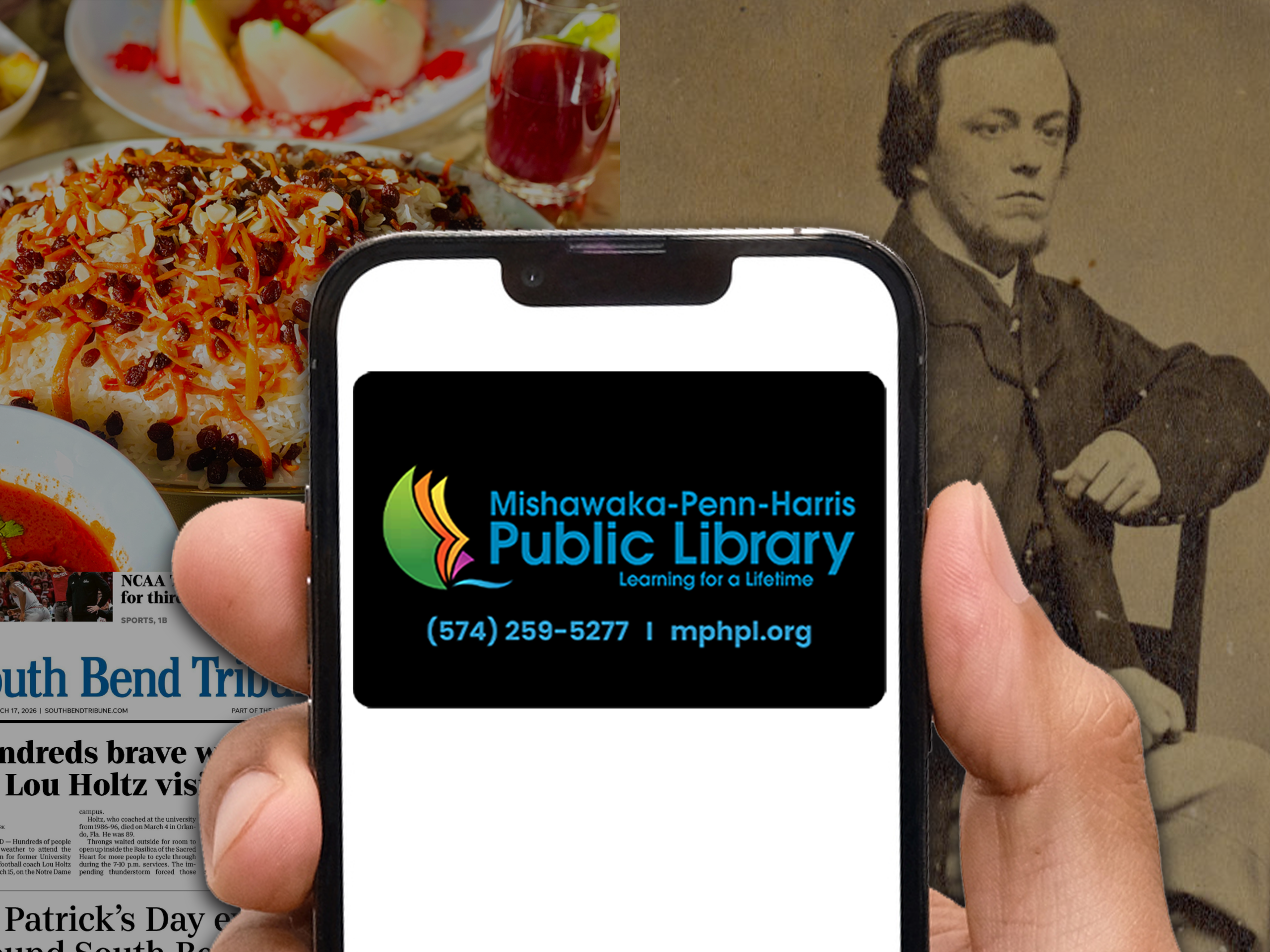 A hand holds a phone displaying the Mishawaka-Penn-Harris Public Library logo. In the background are food dishes, a newspaper, and a sepia-toned photo of a man in old-fashioned clothing.