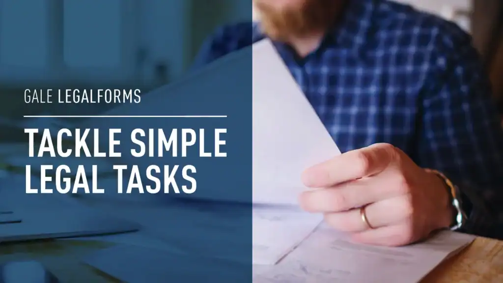 A person in a blue plaid shirt holds papers at a desk, with the text Gale LegalForms Tackle Simple Legal Tasks on a blue overlay—highlighting this free library database’s support for handling everyday legal matters.