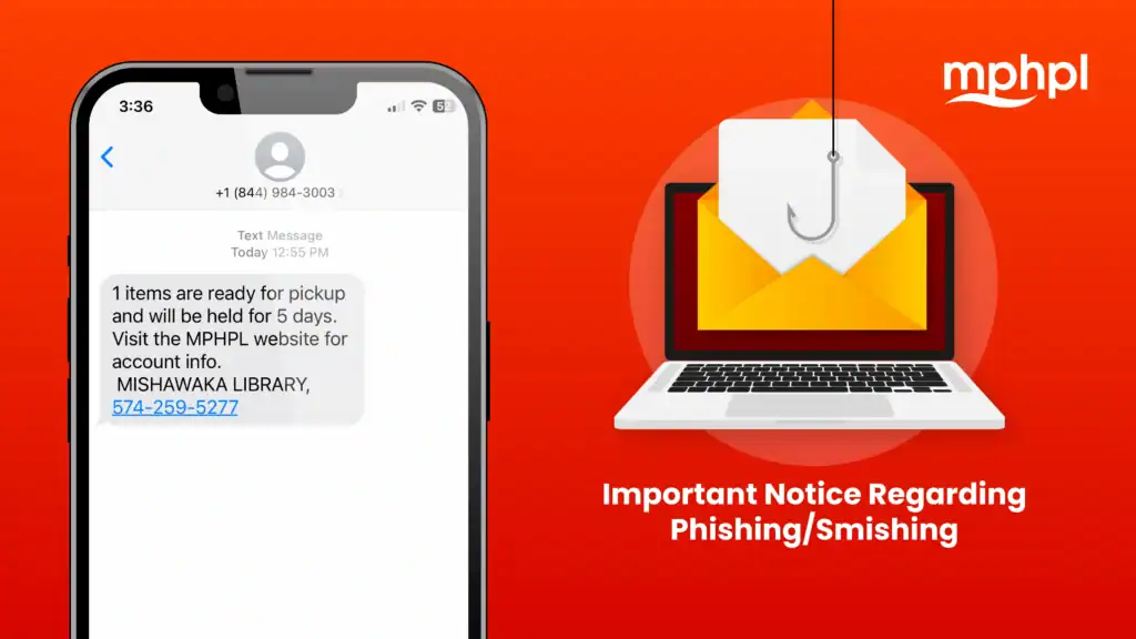 A smartphone shows a text about item pickup from Mishawaka Library. Next to it, a laptop displays an email icon with a hook, suggesting a phishing scam.